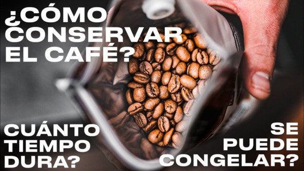 Por cuánto tiempo es bueno el café: cómo almacenar el café para conservar la frescura